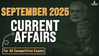 September 2025 Current Affairs | CDS | AFCAT | NDA | SSC | Banking | RRB | Most Important CA | Exam🔥