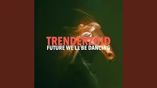 Future We&rsquo;ll Be Dancing