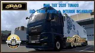 Canal Rag: MAN TGX 2020 Tunado - EKO Truck Parts & Insanulux Interior