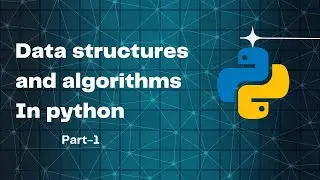 Data structures and algorithms In python (Part 1)