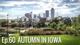 [RV Life & Travel] Ep. 60 Autumn in Iowa || Showing Off The Capitol City