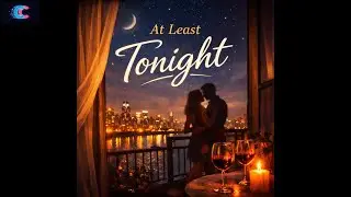 At Least Tonight (Lyric Video) (R&B, Smooth)