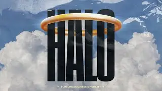 Halo: Pursuing Holiness & Humility (pt.2)