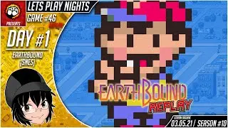 Lets Play Nights: EarthBound (SNES) - Day 1 (Game #46 REPLAY)