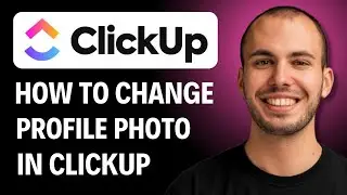How To Change Profile Photo ClickUp [2026 GUIDE]