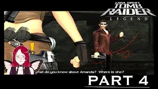 He's Back Again - Lara Croft Legend PART 4