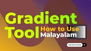 How to Use Gradient Tool  | Malayalam Tutorial for Beginners | Photoshop Malayalam Tutorial
