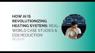 How AI Is Revolutionizing Heating Systems: Real-World Case Studies & CO2 Reduction