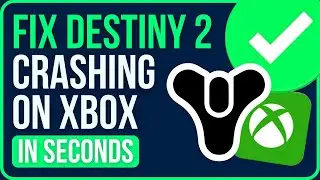 DESTINY 2 CRASHING XBOX [FIXED] | Fix Destiny 2 Edge Of Fate Crashing On Xbox