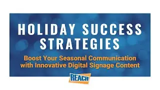 Digital Signage Webinar: Holiday Strategies - Boost Your Communication with Digital Signage Content
