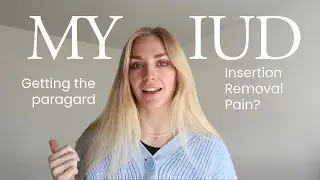 My Full Copper IUD Experience | Paragard IUD Review (Honest Thoughts)