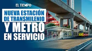 Inauguran la primera estación de TransMilenio integrada con el Metro de Bogotá | EL TIEMPO