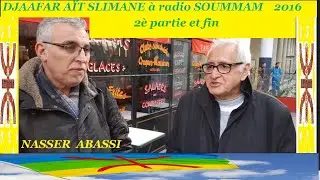 DJAFFAR A&Iuml;T SLIMANE &agrave; RADIO  SOUMMAM 2016 2&egrave; partie