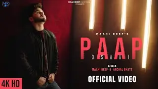 PAAP  OFFICIAL VIDEO | MAAHI DEEP | Anchal Bhatt  |  Sandeep Dadhich | FT .PRIYANKA