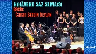 NİHAVEND SAZ SEMAİ(Canan SEZGİN GEYLAN bestesi)SAMSUN İLKADIM BELEDİYESİ GAZİ TSM KOROSU KONSERİ