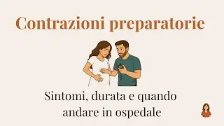 Contrazioni preparatorie: come riconoscerle e affrontarle | Guida 2025&ndash;2026 | Ostetrica Leandra