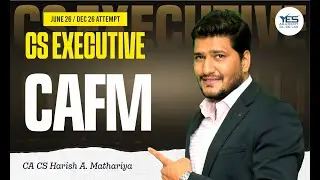 CS Executive CAFM DEMO (Lecture 2) | June 26 & Dec 26 Attempt | CA CS Harish A Mathariya