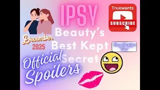 IPSY December 2025 Spoiler OFFICIAL | ORIGINAL+ EXTRA Products Info, Bag Design| Beauty Finds