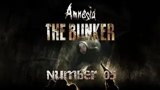 Amnesia: The Bunker | 05 - You can't spell Amygdala without Amy