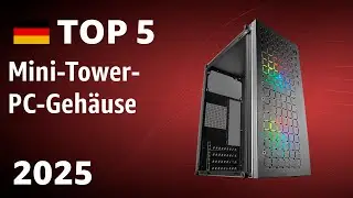 TOP&mdash;5. Beste Mini-Tower-PC-Geh&auml;use. Test & Vergleich 2025