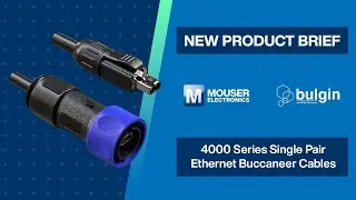 Bulgin 4000 Series Single Pair Ethernet (SPE) Buccaneer Cables: New Product Brief | Mouser