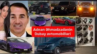 Adnan Əhmədzadənin l&uuml;ks Dubay avtomobilləri. Arvadı G&uuml;lsəfa ilə danışdım