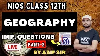 Nios Class 12 Geography 316 Most Important Questions Answers | Geography 316 Imp. Questions Class-02