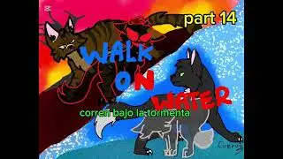 Walk on water[ ravenpaw & tigerclaw AU] Open 