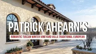 Romantic Tuscan Winter Vineyard Villa Inspired by Patrick Ahearn&rsquo;s Traditional European Style