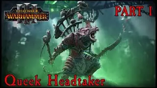 Queek Headtaker - Immortal Empires - Part I
