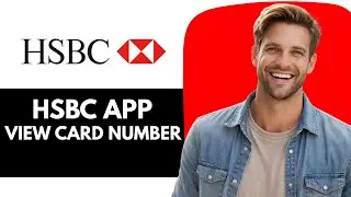 How To See Card Number On HSBC App