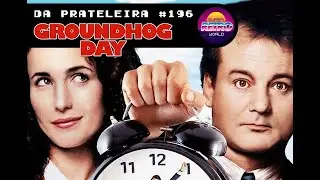 FEITIÇO DO TEMPO: Rabugento homem do tempo fica preso no mesmo dia enfrentando seu ego e marmota!