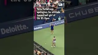 Yulia Putintseva Apologizes for Controversial Attitude Towards Ball Girl at US Open
