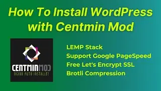 How To Install WordPress with Centmin Mod (LEMP Stack, PageSpeed, Brotli Compression)