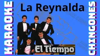 KARAOKE - El Tiempo - La Reynalda La Minifalda de Reynalda.