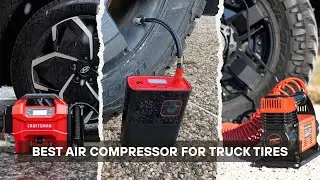 Never Get Stranded! 5 Best Air Compressors for Truck Tires