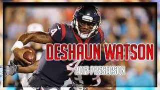 DeShaun Watson Complete Preseason Highlights // VS Panthers, Patriots, Saints