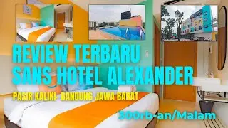 REVIEW SANS HOTEL ALEXANDER BANDUNG DEKAT PUSAT KOTA #liburan #reviewhotel #sobatliburan