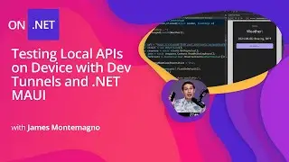 Testing Local APIs on Device with Dev Tunnels and .NET MAUI