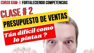Curso Kam Online Gratis - Clase # 2 /  C&oacute;mo realizar un PRESUPUESTO DE VENTAS?