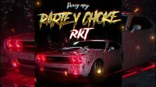 PARTE Y CHOKE - RKT (TIKTOK)  ❌ PERCY APG