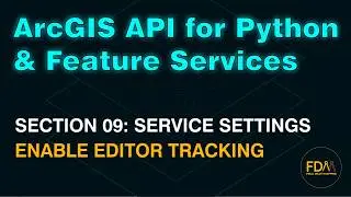Enable Editor Tracking on an ArcGIS Online Feature Service with the ArcGIS API for Python
