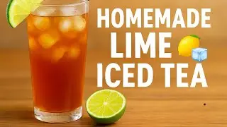 How to Make Lime Iced Tea at Home | Easy Summer Drink Recipe