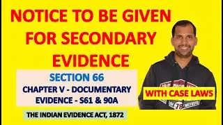 Section 66 of Evidence Act | Notice to be given for Secondary Evidence | Law of Evidence