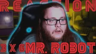 Mr. Robot 3x6 REACTION!! 