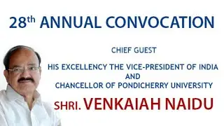 PONDICHERRY UNIVERSITY - 28TH ANNUAL CONVOCATION