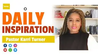 THE DAILY INSPIRATION w/ Pastor Karri Turner