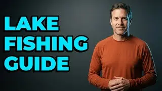 What Are Key Lake Fishing Techniques To Start?