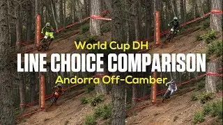 LINE CHOICE COMPARISON - Andorra World Cup DH Off-Camber