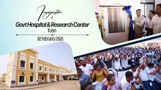 Live: Inauguration of Govt Hospital and Research Center Tuem